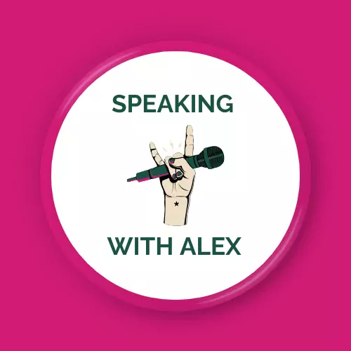 Speaking With Alex